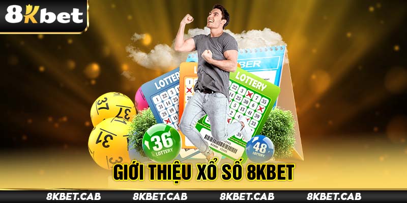 Giới thiệu sảnh xổ số 8kbet