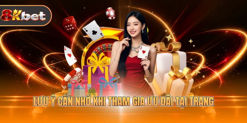Lưu ý cần nhớ khi tham gia ưu đãi tại trang
