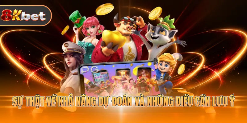 Sự thật về khả năng dự đoán và những điều cần lưu ý 