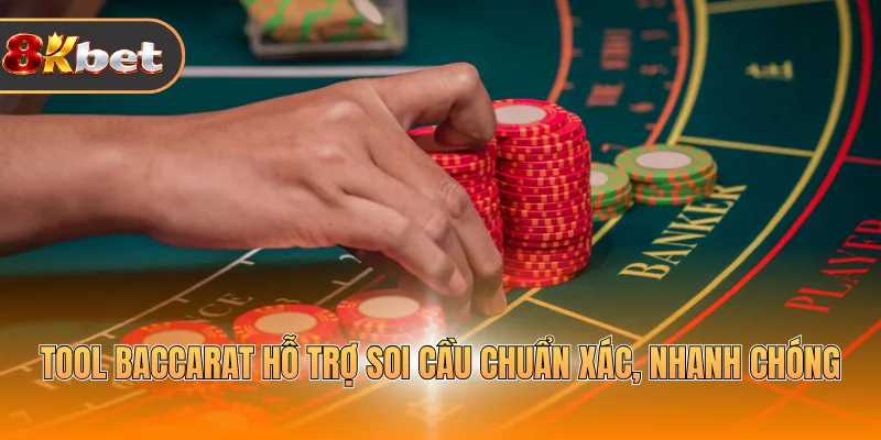 Tool Baccarat hỗ trợ soi cầu chuẩn xác, nhanh chóng